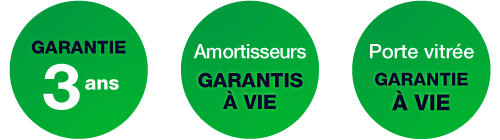Garantie 3 ans - Garantie à vie porte vitrée et amortisseurs